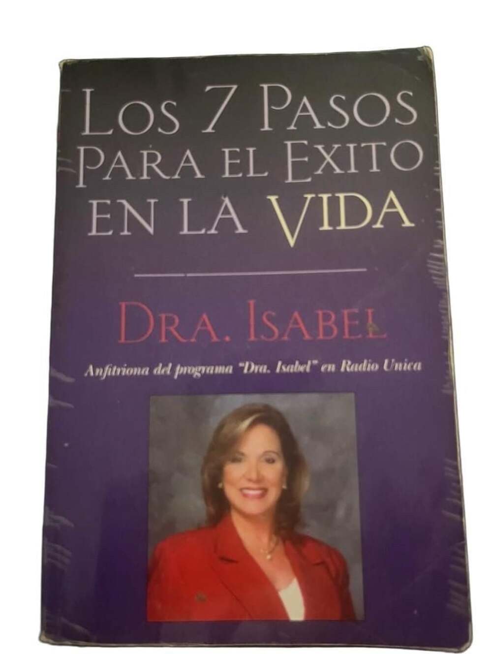 Dra. Isabel Los 7 Pasos Para el Exito en la Vida Paperback